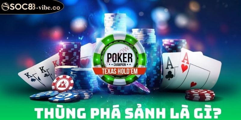 Thùng Phá Sảnh Poker SOC88 Thế Lực Của Lá Bài Huyền Thoại 1 Thùng phá sảnh poker SOC88 bí ẩn đằng sau tay bài vô địch?